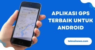 Aplikasi GPS Terbaik untuk Android Paling Akurat