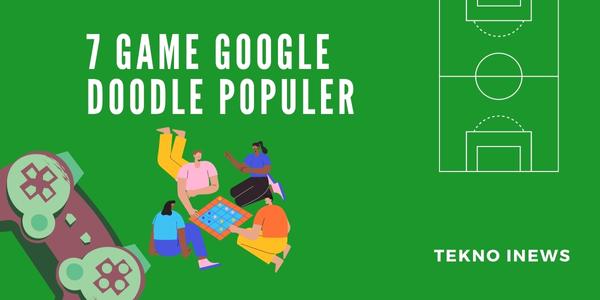 7 Game Google Doodle Populer