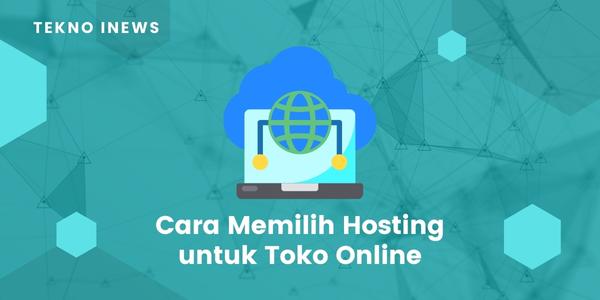Cara Memilih Hosting untuk Toko Online