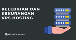 Kelebihan dan Kekurangan VPS Hosting