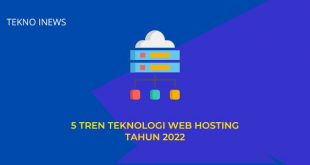 Tren Teknologi Web Hosting di Tahun 2022