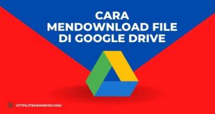 Cara Mendownload File di Google Drive