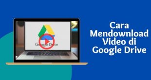 Cara Mendownload Video di Google Drive