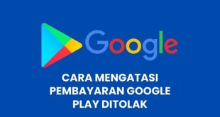 Pembayaran Google Play Ditolak