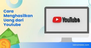 Cara Menghasilkan Uang dari Youtube