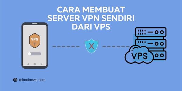 Cara Membuat Server VPN Sendiri dari VPS