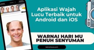 Aplikasi Wajah Lucu Terbaik