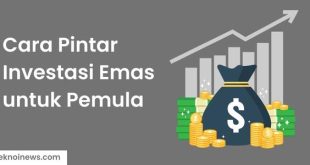 Cara Pintar Investasi Emas untuk Pemula