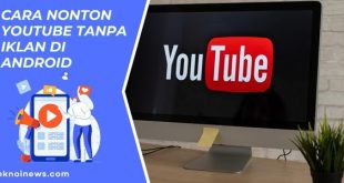 Cara Nonton Youtube Tanpa Iklan