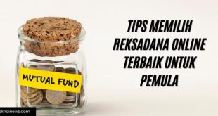 Tips Memilih Reksadana Online Terbaik