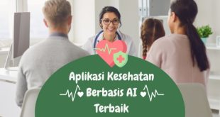 Aplikasi Kesehatan Berbasis AI Terbaik