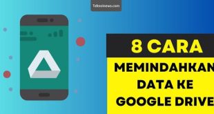 8 Cara Memindahkan Data ke Google Drive