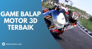 Daftar Game Balap Motor 3D Terbaik