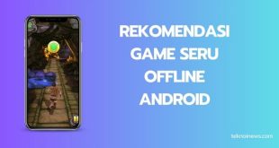 Rekomendasi Game Seru Offline Android