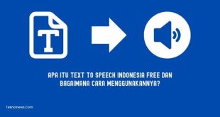 Apa itu Text to Speech Indonesia Free