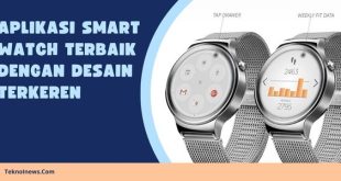 Aplikasi Smart Watch Terbaik dengan Desain Terkeren