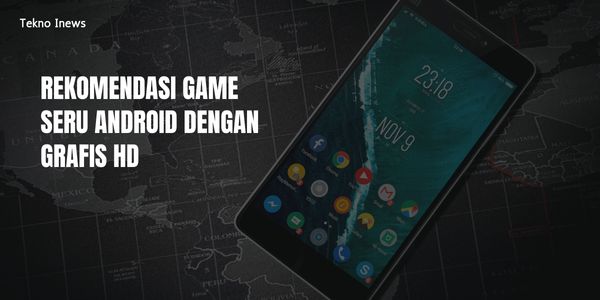 Game Seru Android dengan Grafis HD